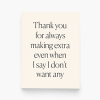 Thank You For Cooking Extra Greeting Card