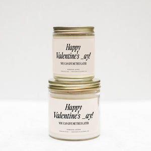 Happy Valentine's _ay! You Can Give Me The D Later Candle