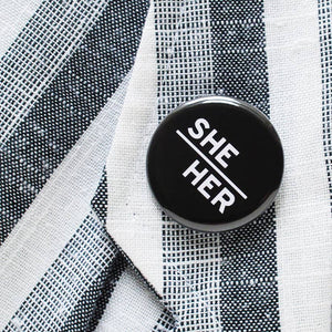 She/Her pinback button