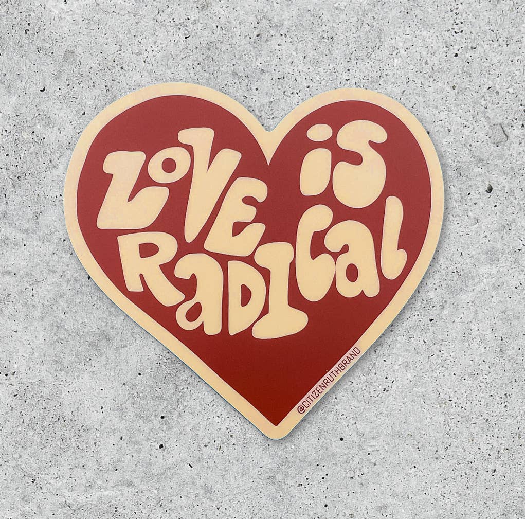 Love Is Radical Sticker