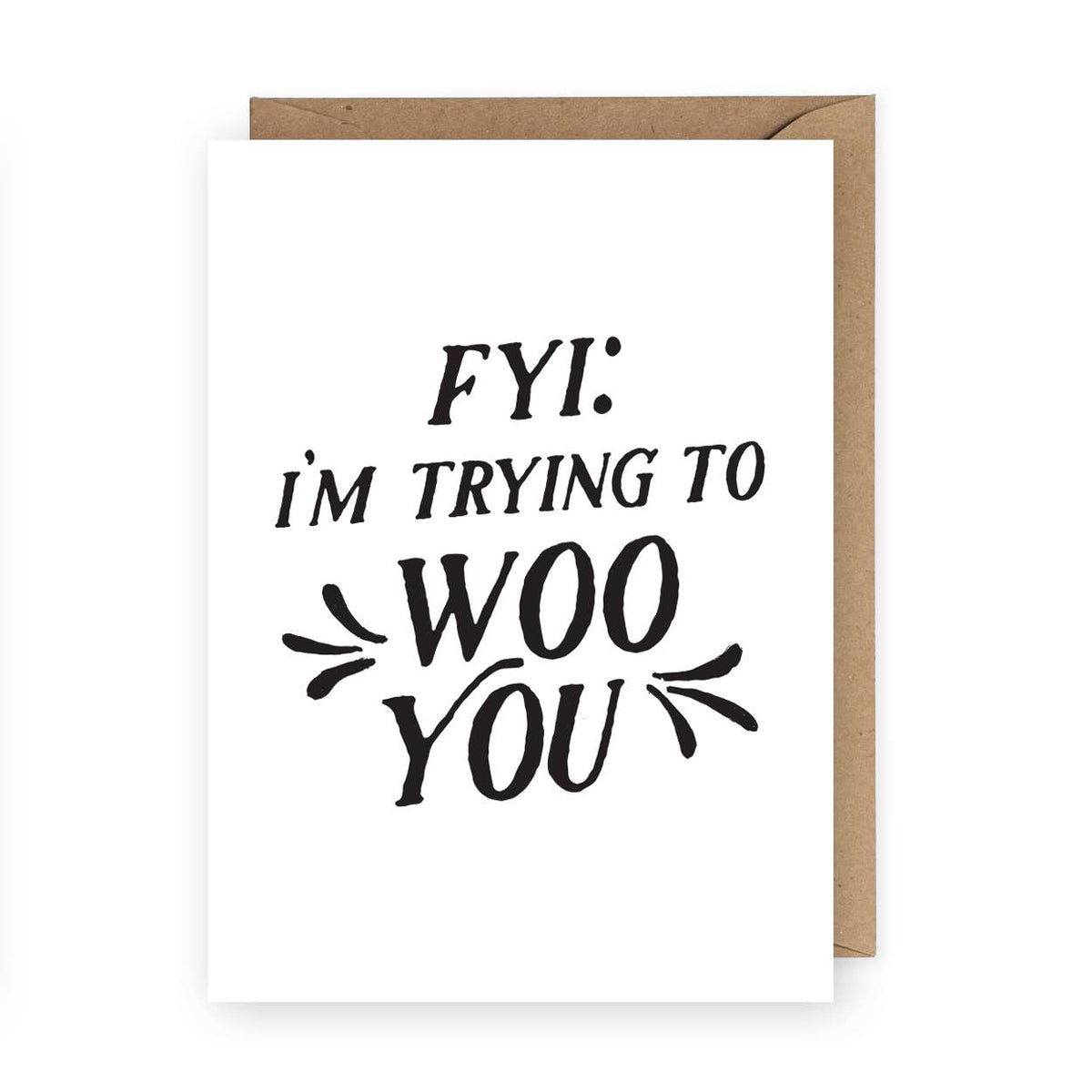 FYI I'm Trying To Woo You | Funny Valentine's Day Card
