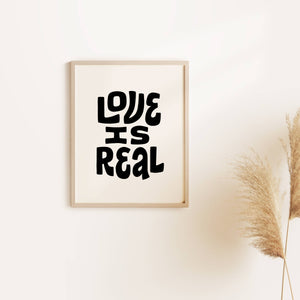 Love Is Real 8 x 10 Screen Print