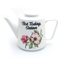 Not Today Satan Teapot