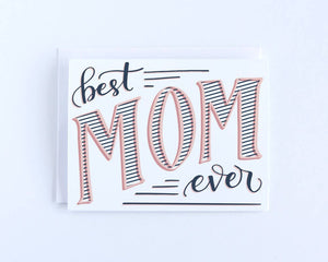 Best Mom Ever Mother's Day Card